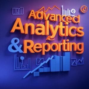Advanced Analytics & Reporting